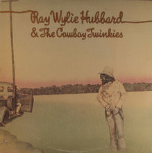 Load image into Gallery viewer, Ray Wylie Hubbard & The Cowboy Twinkies : Ray Wylie Hubbard & The Cowboy Twinkies (LP, Album)
