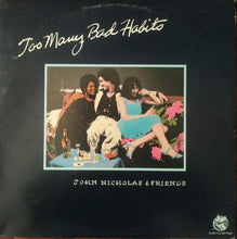 Load image into Gallery viewer, John Nicholas & Friends : Too Many Bad Habits (LP, Album)