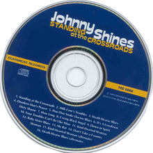 Load image into Gallery viewer, Johnny Shines : Standing At The Crossroads (CD, Album, RE)