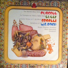 Load image into Gallery viewer, Henry Purcell, Jean-Baptiste Lully, Wilhelm Friedemann Bach, Arcangelo Corelli, Rouen Chamber Orchestra*, Albert Beaucamp : Married Beau Suite / Triumph Of Love / Other Baroque Works (LP)