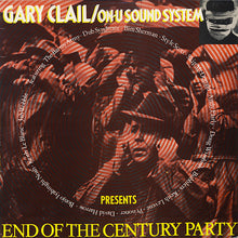 Load image into Gallery viewer, Gary Clail & On-U Sound System : End Of The Century Party (LP, Album)