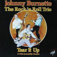 Laden Sie das Bild in den Galerie-Viewer, Johnny Burnette / The Rock 'N Roll Trio* : Tear It Up (LP, Comp, Mono, Gat)
