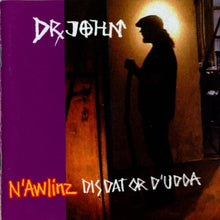 Laden Sie das Bild in den Galerie-Viewer, Dr. John : N'Awlinz: Dis Dat Or D'Udda (CD, Album)