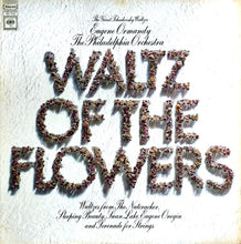Load image into Gallery viewer, Eugene Ormandy / The Philadelphia Orchestra : Waltz Of The Flowers (LP, Comp)

