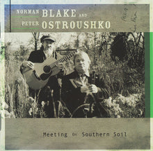 Load image into Gallery viewer, Norman Blake (2) And Peter Ostroushko : Meeting On Southern Soil (HDCD, Album)