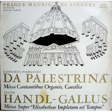 Charger l'image dans la galerie, Giovanni Pierluigi da Palestrina, Annibale Stabile, Francesco Suriano, Andrea Dragoni*, Ruggiero Giovanelli*, Prospero Santini, Curzio Mancini, Jacobus Gallus : Missa "Cantantibus Organis" - Missa Super "Elisabethae Impletum Est Tempus" (LP)