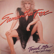 Laden Sie das Bild in den Galerie-Viewer, Samantha Fox : Touch Me (I Want Your Body) (12", Single)