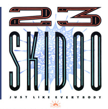 Laden Sie das Bild in den Galerie-Viewer, 23 Skidoo : Just Like Everybody (LP, Comp)