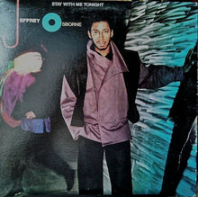 Laden Sie das Bild in den Galerie-Viewer, Jeffrey Osborne : Stay With Me Tonight (LP, Album, B -)