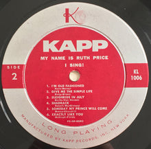 Laden Sie das Bild in den Galerie-Viewer, Ruth Price : My Name Is Ruth Price . . . I Sing! (LP, Album, Mono)