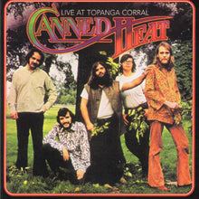 Laden Sie das Bild in den Galerie-Viewer, Canned Heat : Live At Topanga Corral (CD, Album, RE)
