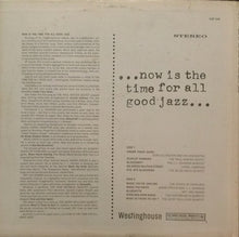 Load image into Gallery viewer, Various : ...Now Is The Time For All Good Jazz... (LP, Comp, Ltd)