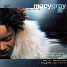 Charger l'image dans la galerie, Macy Gray : On How Life Is (LP, Album)