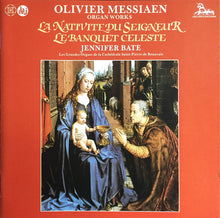 Load image into Gallery viewer, Olivier Messiaen, Jennifer Bate : Organ Works: La Nativité Du Seigneur / Le Banquet Celeste (CD, Album, RE)