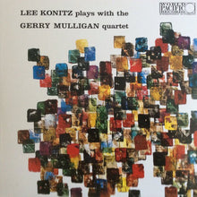 Load image into Gallery viewer, Lee Konitz Plays With The Gerry Mulligan Quartet* : Lee Konitz Plays With The Gerry Mulligan Quartet (LP, Album, Mono)