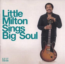 Load image into Gallery viewer, Little Milton : Sings Big Soul (CD, Comp)