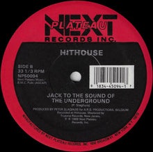 Load image into Gallery viewer, Hithouse : Jack To The Sound Of The Underground (12")