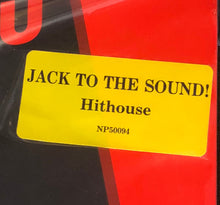 Load image into Gallery viewer, Hithouse : Jack To The Sound Of The Underground (12")