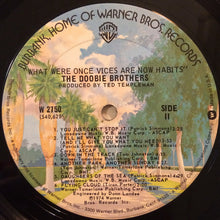 Load image into Gallery viewer, The Doobie Brothers : What Were Once Vices Are Now Habits (LP, Album)