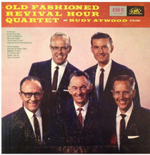 Laden Sie das Bild in den Galerie-Viewer, Old Fashioned Revival Hour Quartet With Rudy Atwood : Old Fashioned Revival Hour Quartet With Rudy Atwood At The Piano (LP, Album, Mono)