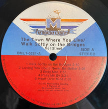 Load image into Gallery viewer, Mel Street : The Town Where You Live / Walk Softly On The Bridges (LP, Album)