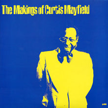 Laden Sie das Bild in den Galerie-Viewer, Curtis Mayfield : The Makings Of Curtis Mayfield (2xLP, Comp)
