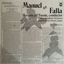 Load image into Gallery viewer, Manuel De Falla / Jorge Federico Osorio, Xalapa Symphony Orchestra*, Herrera De La Fuente* : Three Cornered Hat (Suite No. 2), La Vida Breve (Interlude And Dance), Nights In The Gardens Of Spain (LP, Album)