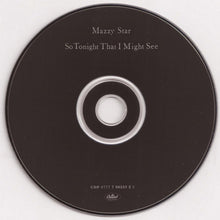 Load image into Gallery viewer, Mazzy Star : So Tonight That I Might See (CD, Album, RP, EMI)