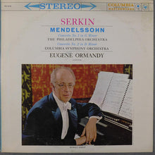 Laden Sie das Bild in den Galerie-Viewer, Mendelssohn*, Rudolf Serkin / Eugene Ormandy Conducts The Philadelphia Orchestra And The Columbia Symphony Orchestra* : Piano Concerto Nos. 1 & 2 (LP, RE)