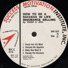 Load image into Gallery viewer, Hugh S. Bell : How To Be A Success In Life Insurance Selling (LP)