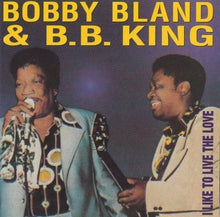 Laden Sie das Bild in den Galerie-Viewer, Bobby Bland, B.B. King : I Like To Live The Love (CD, Album, Comp)