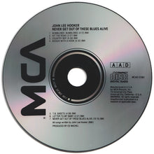 Load image into Gallery viewer, John Lee Hooker : Never Get Out Of These Blues Alive (CD, Album, RE)