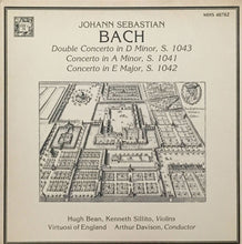 Charger l'image dans la galerie, Johann Sebastian Bach / Hugh Bean, Kenneth Sillito, Virtuosi Of England*, Arthur Davison : Double Concerto In D Minor, S. 1043 / Concerto In A Minor, S. 1041 / Concerto In E Major, S. 1042 (LP, RE)