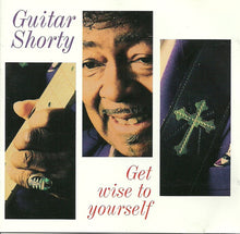 Laden Sie das Bild in den Galerie-Viewer, Guitar Shorty : Get Wise To Yourself (CD, Album)