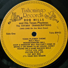 Laden Sie das Bild in den Galerie-Viewer, Bob Wills & His Texas Playboys : The Tiffany Transcriptions 1945 - 1948 On the West Coast (LP, Album, Mono)