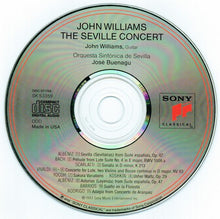 Load image into Gallery viewer, John Williams (7) : The Seville Concert (From The Royal Alcázar Palace) (CD, Album, RE)