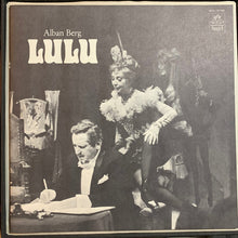 Load image into Gallery viewer, Alban Berg - Anneliese Rothenberger, Elisabeth Steiner, Kerstin Meyer, Toni Blankenheim, Erwin Wohlfahrt, Gerhard Unger, Kim Borg, Benno Kusche, Leopold Ludwig : Lulu (3xLP + Box)
