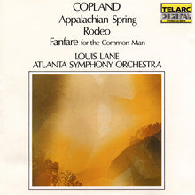 Load image into Gallery viewer, Copland* - Louis Lane, Atlanta Symphony Orchestra : Appalachian Spring • Rodeo • Fanfare For The Common Man (CD, Album, 2nd)