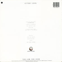 Laden Sie das Bild in den Galerie-Viewer, Elton John : Too Low For Zero (LP, Album, RE)
