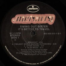 Laden Sie das Bild in den Galerie-Viewer, Swing Out Sister : It's Better To Travel (LP, Album)