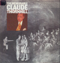 Load image into Gallery viewer, Claude Thornhill : The Memorable Claude Thornhill (2xLP, Album, Comp)