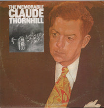 Load image into Gallery viewer, Claude Thornhill : The Memorable Claude Thornhill (2xLP, Album, Comp)