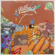 Charger l'image dans la galerie, Fatback* : Is This The Future? (LP, Album, 26)