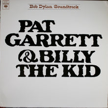 Laden Sie das Bild in den Galerie-Viewer, Bob Dylan : Pat Garrett & Billy The Kid (Original Soundtrack Recording) (LP, Album, RE, Pit)