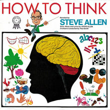 Load image into Gallery viewer, Steve Allen (3) : How To Think (LP, RE)