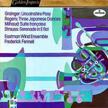 Load image into Gallery viewer, Grainger* / Rogers* / Milhaud* / Strauss* - Eastman Wind Ensemble, Frederick Fennell : Music Of Grainger, Rogers, Milhaud, Strauss (LP, RE)