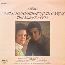 Load image into Gallery viewer, Merle Haggard & Bonnie Owens : That Makes Two Of Us (LP, Album, RE)