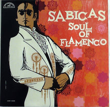 Laden Sie das Bild in den Galerie-Viewer, Sabicas : Soul Of Flamenco (LP, Mono)