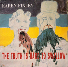 Laden Sie das Bild in den Galerie-Viewer, Karen Finley : The Truth Is Hard To Swallow (LP, Album)