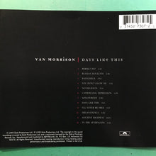 Load image into Gallery viewer, Van Morrison : Days Like This (CD, Album)